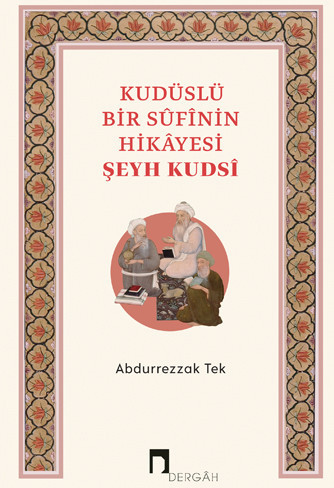 Kudüslü Bir Sûfînin Hikâyesi Şeyh Kudsî